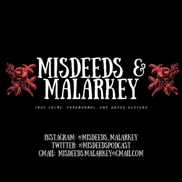 Misdeeds and Malarkey