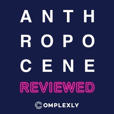 The Anthropocene Reviewed The Anthropocene Reviewed