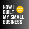 How I Built My Small Business - Anne McGinty
