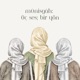 Mûnisgâh: Üç Ses, Bir Yön