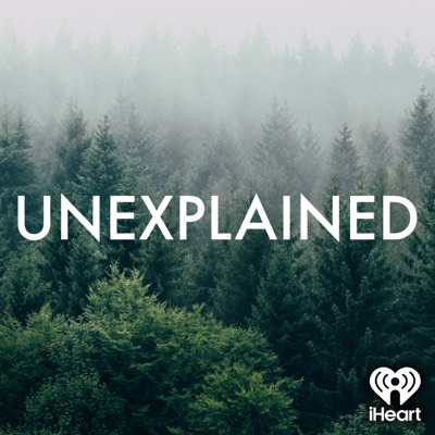 Unexplained:iHeartPodcasts
