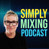 Podcast artwork for Simply Mixing Podcast by Sara Carter