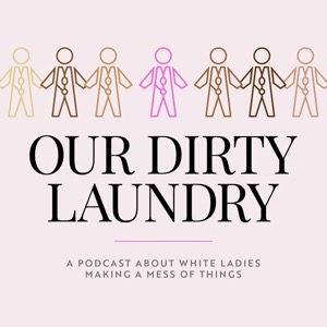 Our Dirty Laundry