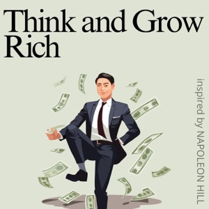 Think and Grow Rich by Napoleon Hill | The Messy Podcast