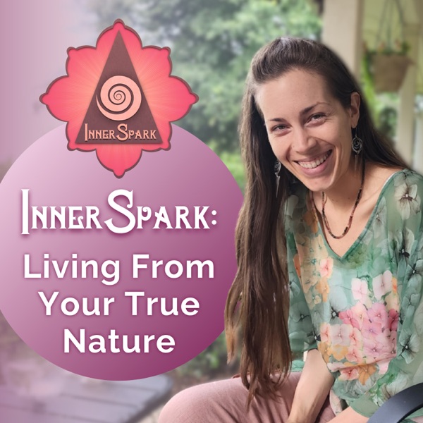 InnerSpark: Living From Your True Nature