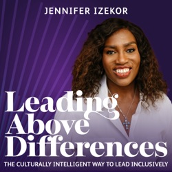 Leading Above Differences. The Culturally Intelligent Way to Lead Inclusively 