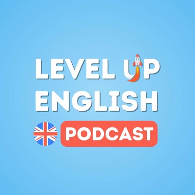 The Level Up English Podcast The Level Up English Podcast