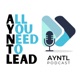 All You Need To Lead - Le Podcast