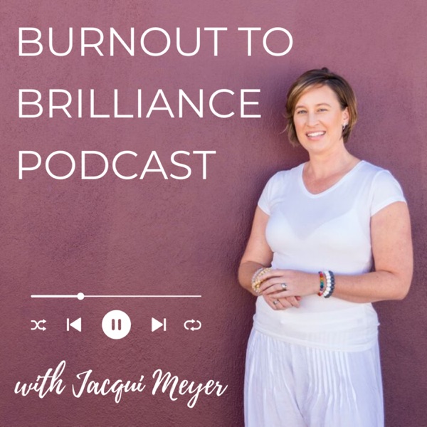 Burnout to Brilliance with Jacqui Meyer Image