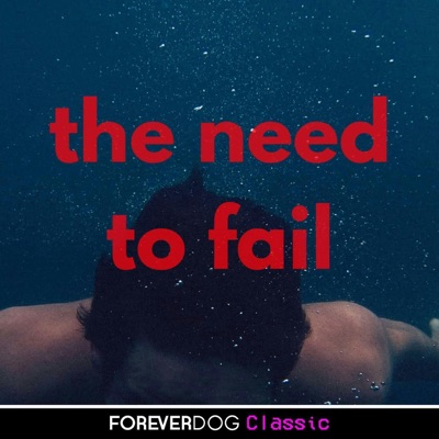 The Need to Fail with Don Fanelli The Need to Fail with Don Fanelli