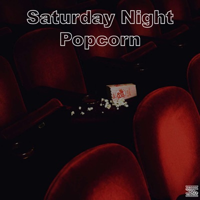 Saturday Night Popcorn Saturday Night Popcorn
