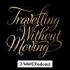 TRAVELLING WITHOUT MOVING