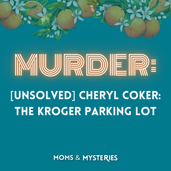 [Unsolved] Cheryl Coker: The Kroger Parking Lot photo