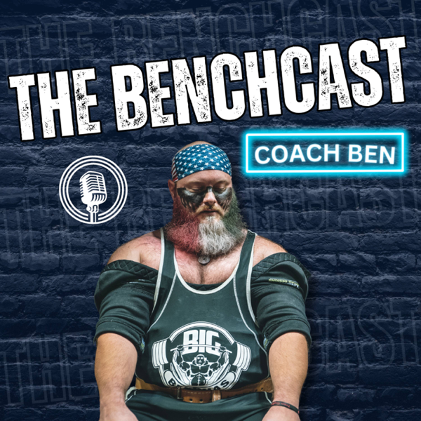 The BenchCast: A Podcast For Powerlifters artwork