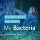 My Bacteria - Your Microbiome. Your Health.