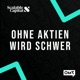 OHNE AKTIEN WIRD SCHWER - Tägliche Börsen-News