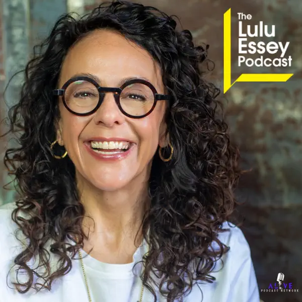 The Lulu Essey Podcast