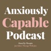 Anxiously Capable | Real Talk on Anxiety, OCD and Mental Health for the Anxious Girlies 💕
