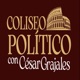 Coliseo Politico Con César Grajales
