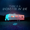 There Is a Monster in Me (Rebroadcast)
