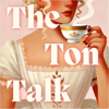 The Ton Talk: Der Bridgerton-Fanpodcast - The Ton Talk Podcast