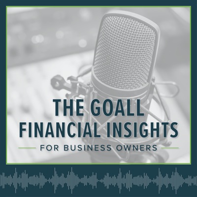 The Goall: Financial Insights For Business Owners:Mark and Bridget Biermann
