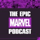 The Epic Marvel Podcast