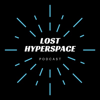 Lost Hyperspace: Star Wars podcast
