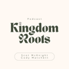 Kingdom Roots - Kingdom Roots
