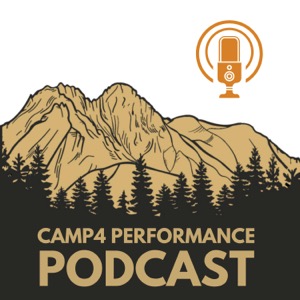 Camp 4 Performance Podcast