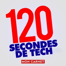 120 secondes de Tech / 15 aout 2024