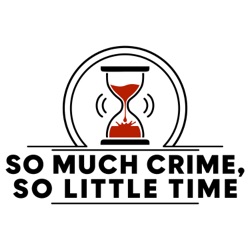 So Much Crime, So Little Time