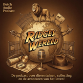 Ridges Wereld | Podcast over Dierentuinen, Collecting & de Avonturen van het Leven