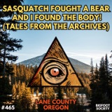 Sasquatch fought a Bear and I found the Body | Oregon Bigfoot Encounters (Archive)