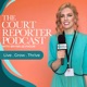 The Court Reporter Podcast