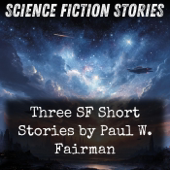 Three SF Short Stories by Paul W. Fairman