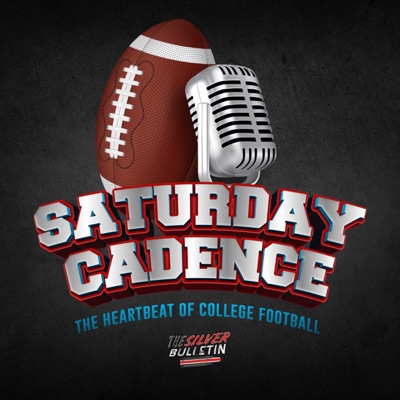 Saturday Cadence: A College Football Podcast Saturday Cadence: A College Football Podcast