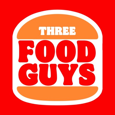 Three Food Guys Podcast:Three Food Guys