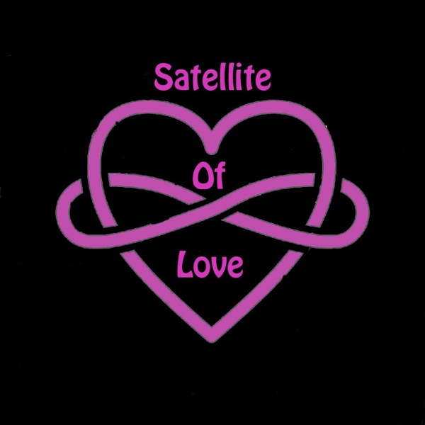 Satellite of Love's Podcast