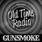 Gunsmoke | Old Time Radio