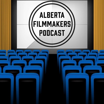 The Alberta Filmmakers Podcast