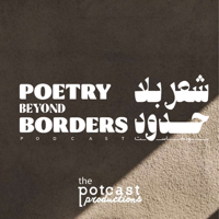 Poetry Beyond Borders - شعر بلا حدود podcast