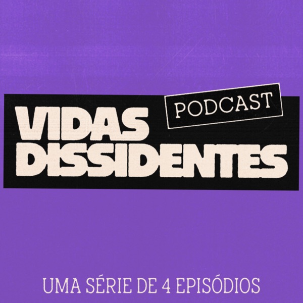 Vidas dissidentes em ditadura