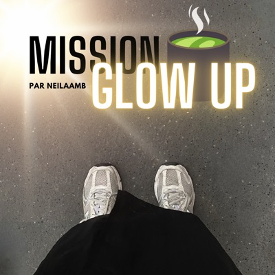 MISSION GLOW UP:Neilaamb