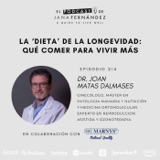 La 'dieta' de la longevidad: qué comer para vivir más, con el dr. Joan Matas