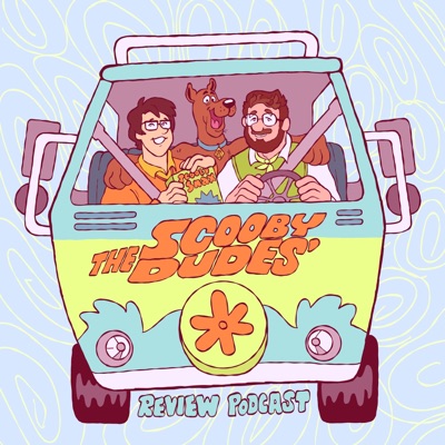 The Scooby Dudes' Review Podcast