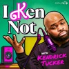 Logo of the podcast I Ken Not with Kendrick Tucker