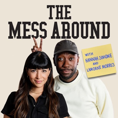 The Mess Around with Hannah and Lamorne The Mess Around with Hannah and Lamorne