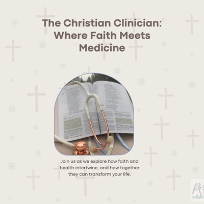 The Christian Clinician | Hope, Health, and Wholeness