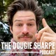 The Dougie Sharpe Podcast